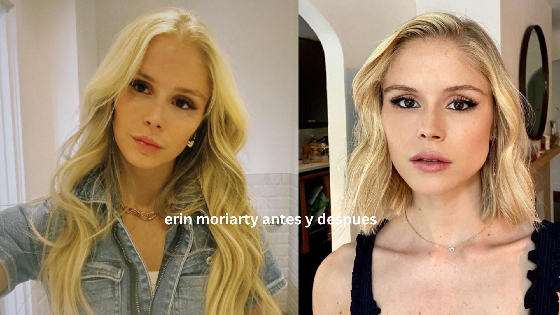 Erin Moriarty antes y después
